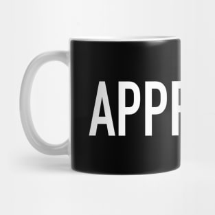 Approved Mug